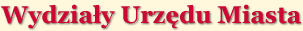 Wydziały Urzędu Miasta